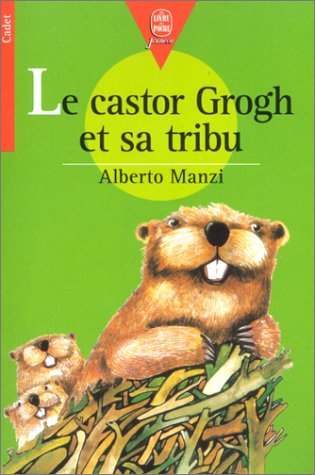 Le Castor Grogh et sa tribu