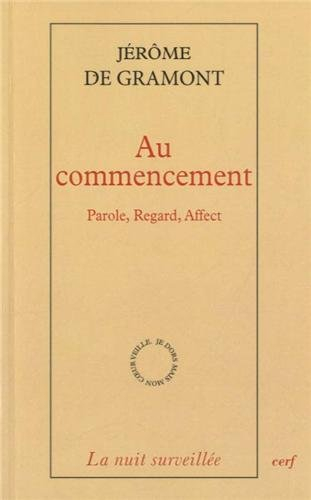 Au commencement : parole, regard, affect