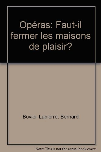 Opéras : faut-il fermer les maisons de plaisir ?