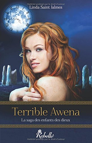 La saga des enfants des dieux. Vol. 1. Terrible Awena