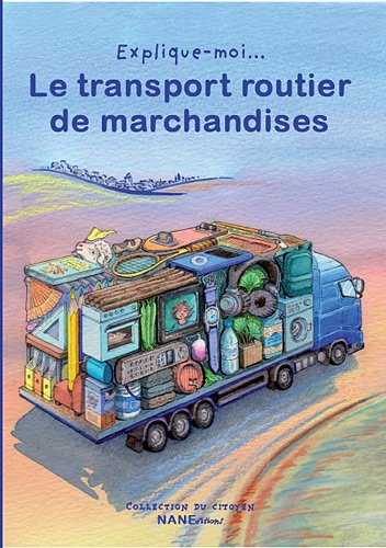 Le transport routier de marchandises