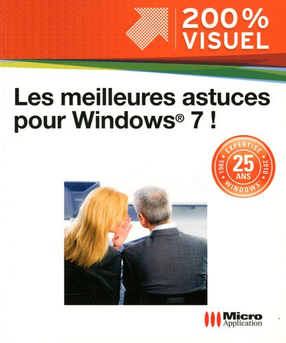 Les meilleures astuces pour Windows 7