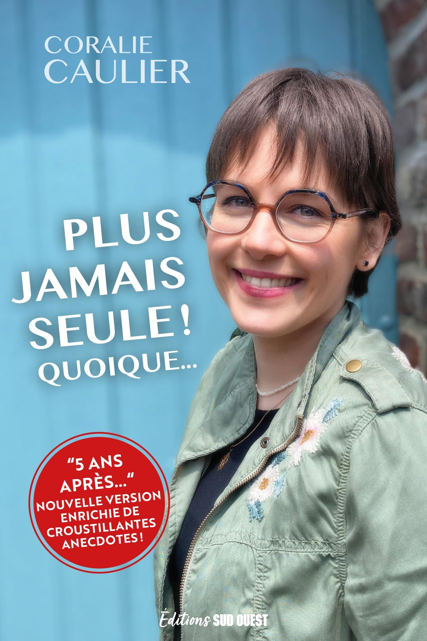 Plus jamais seule ! Quoique...