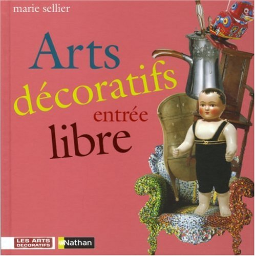 Arts décoratifs, entrée libre