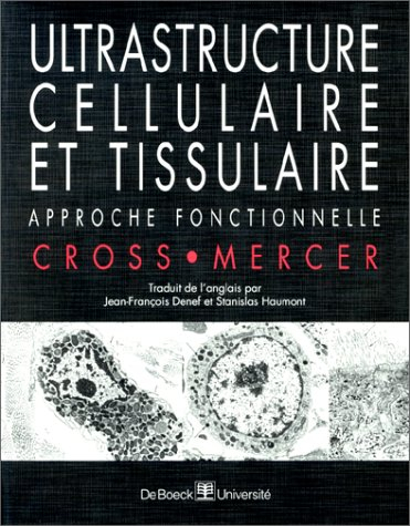 Ultrastructure cellulaire et tissulaire : approche fonctionnelle