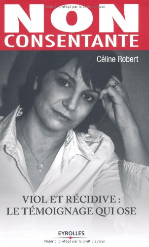 Non consentante : viol et récidive, le témoignage qui ose