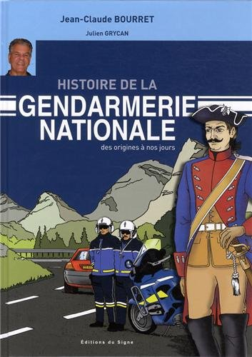 Histoire de la gendarmerie nationale : des origines à nos jours