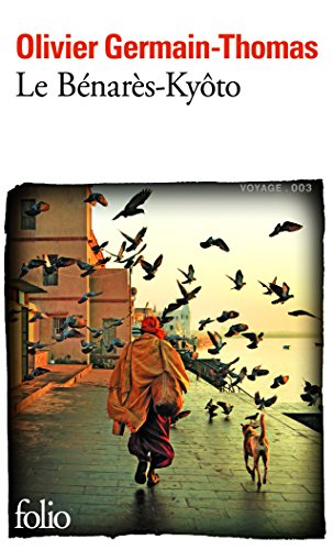 Le Bénarès-Kyôto : récit