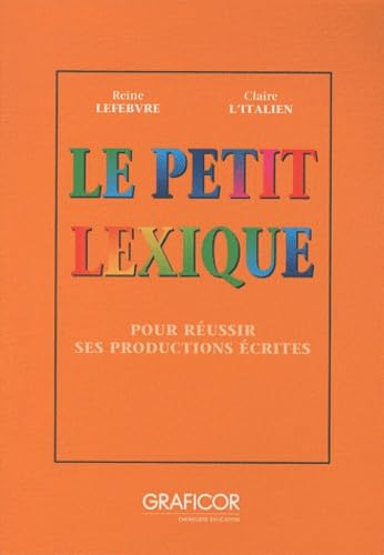 Le Petit lexique : pour réussir ses productions écrites