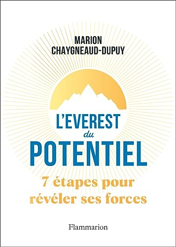 L'Everest du potentiel : 7 étapes pour révéler ses forces