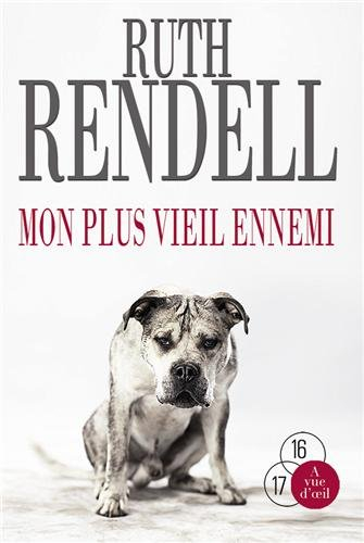 Une enquête de l'inspecteur Wexford. Mon plus vieil ennemi