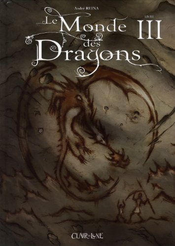 Le monde des dragons. Vol. 3