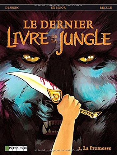 Le dernier livre de la jungle. Vol. 2. La promesse
