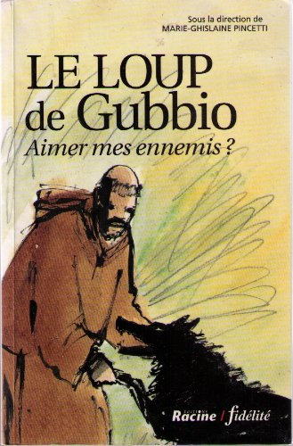 Le loup de Gubbio : aimer mes ennemis ?