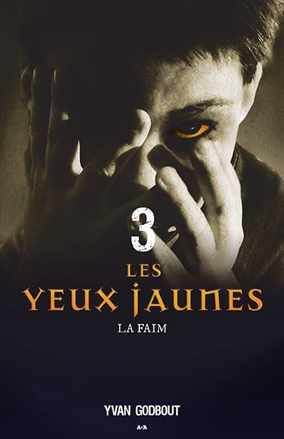 Les yeux jaunes. Vol. 3. La faim