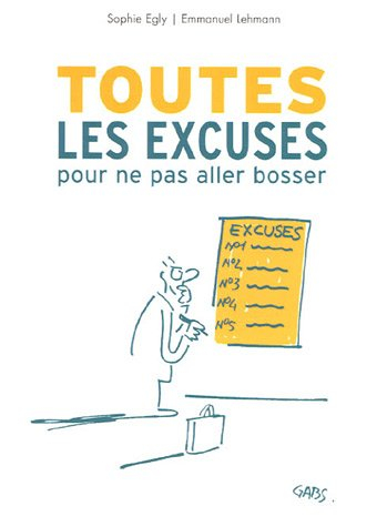 Toutes les excuses pour ne pas aller bosser