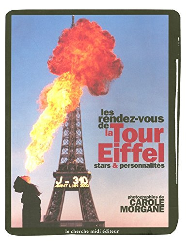 Les rendez-vous de la tour Eiffel : stars et personnalités