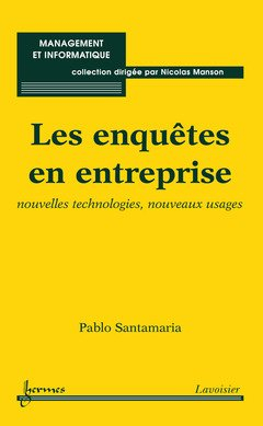 Les enquêtes en entreprise : nouvelles technologies, nouveaux usages