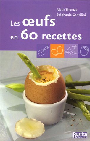 Les oeufs en 60 recettes