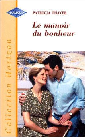le manoir du bonheur (collection horizon)