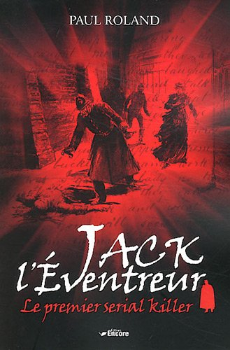 Jack l'éventreur : le premier serial killer