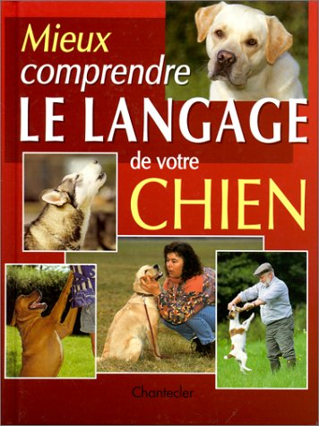 mieux comprendre le langage de votre chien