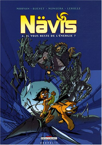 Nävis. Vol. 4. Il vous reste de l'énergie ?