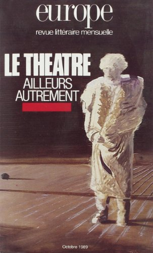 le théâtre, ailleurs, autrement, numéro 726