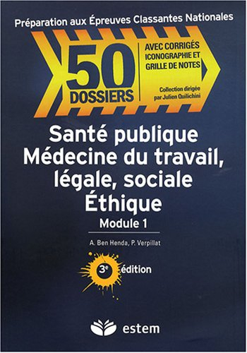 Santé publique, médecine du travail, légale, sociale, éthique : module 1