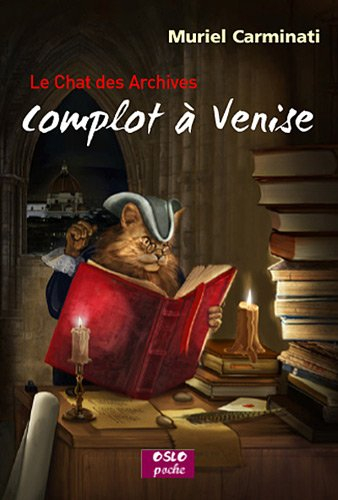 Le chat des archives. Vol. 1. Complot à Venise