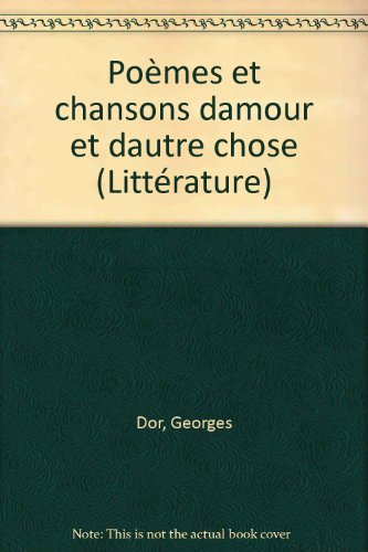 poèmes et chansons d'amour et d'autre chose