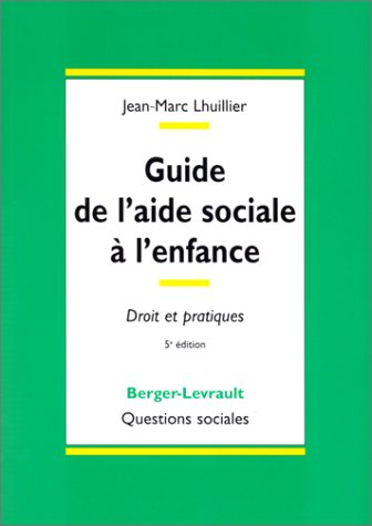 Guide de l'aide sociale à l'enfance : droit et pratiques
