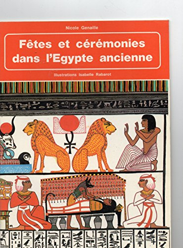 Fêtes et cérémonies dans l'Egypte ancienne