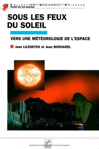 Sous les feux du soleil : vers une météorologie de l'espace