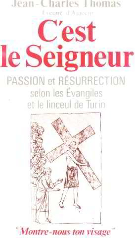 Le Visage du Christ : résultats scientifiques sur le linceul de Turin