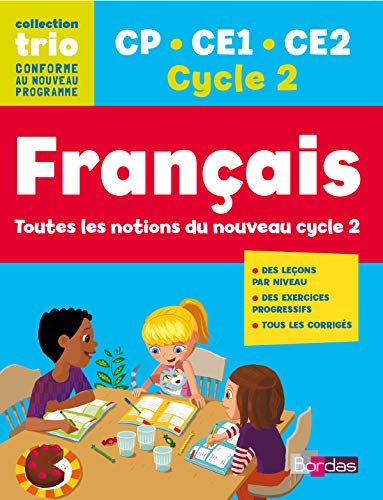 Français : CP-CE1-CE2, cycle 2 : toutes les notions du nouveau cycle 2