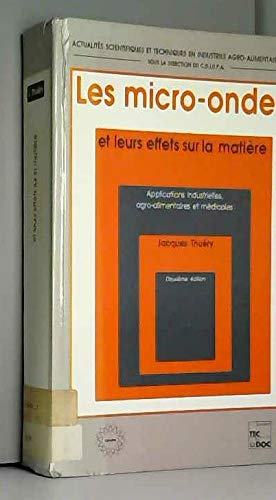 Les Micro-ondes et leurs effets sur la matière : applications industrielles, agro-alimentaires et mé
