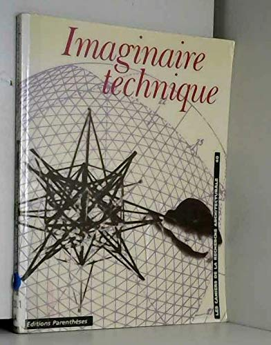 Cahiers de la recherche architecturale (Les), n° 40. Imaginaire technique