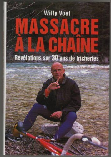 massacre à la chaîne - révélations sur 30 ans de tricherie