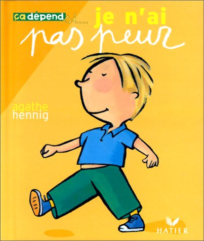 J'ai peur, je n'ai pas peur