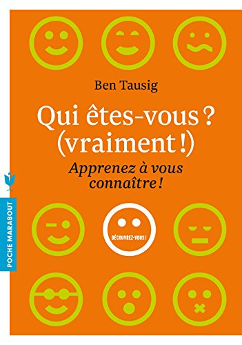 Qui êtes-vous ? (vraiment !) : apprenez à vous connaître !