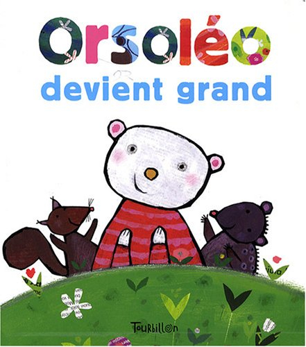 Orsoléo devient grand