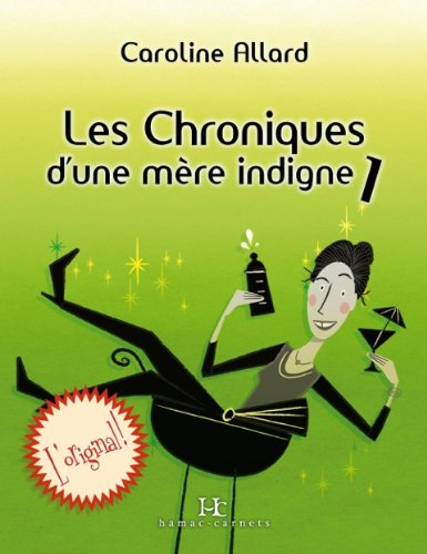 les chroniques d'une mère indigne