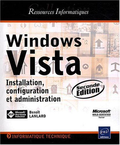 Windows Vista : installation, configuration et administration