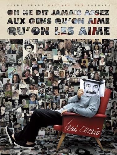 On ne dit jamais assez aux gens qu'on aime qu'on les aime --- chant, guitare ou piano