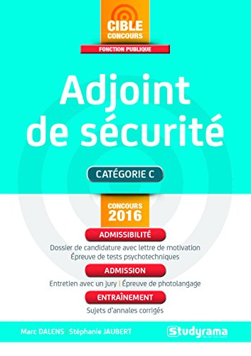 Adjoint de sécurité : catégorie C : concours 2016
