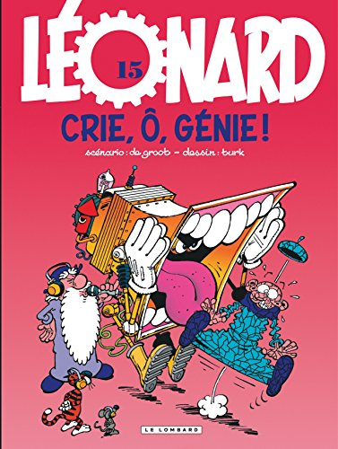 Léonard. Vol. 15. Crie, ô, génie !