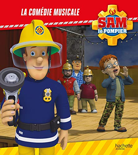 Sam le pompier. La comédie musicale