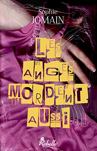 Felicity Atcock. Vol. 1. Les anges mordent aussi
