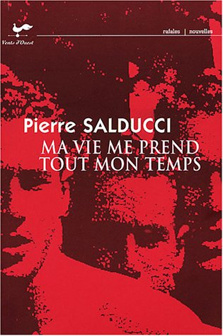 Ma vie me prend tout mon temps : nouvelles histoires de Pierre Fortin